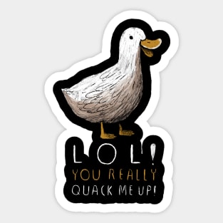 you really quack me up Sticker